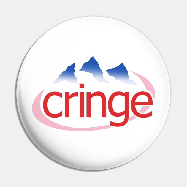 Cringe Water Pin by dumbshirts