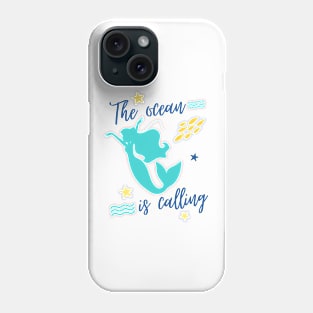 the ocean is calling mermaid cute graphic Phone Case