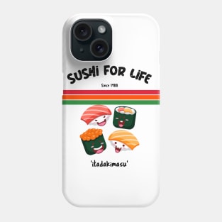 Sushi for Life Phone Case