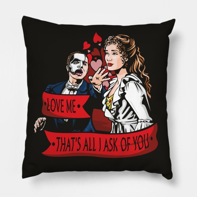 All I Ask Of You Pillow by Jamie Lee Art