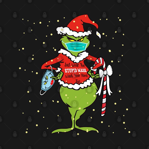 Just Wear The Stupid Mask Wash Your Hands Too Grinch Funny Christmas Gift by albertperino9943