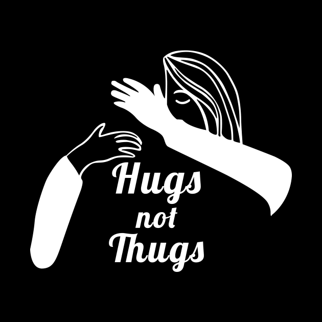 Hugs not Thugs by Ketchup