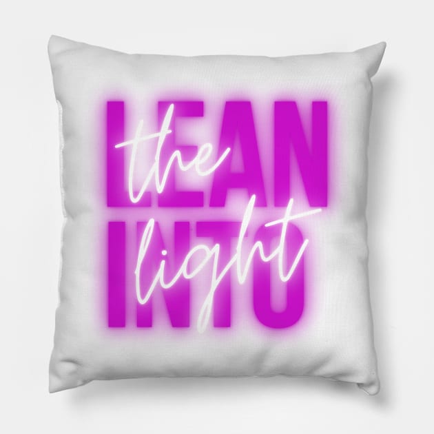 Lean into the Light original popart design neon logo Pillow by Roymerch