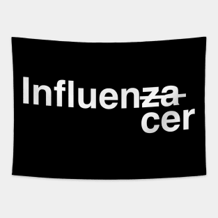 Influencer Influenza Tapestry