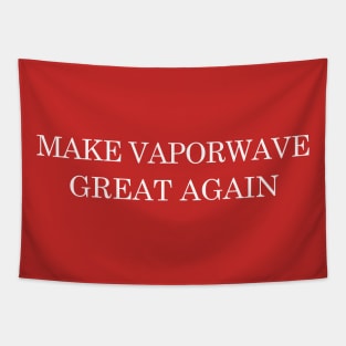 Make Vaporwave Great Again Tapestry