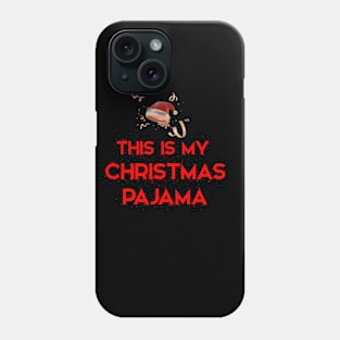 This is My Christmas Pajama Phone Case