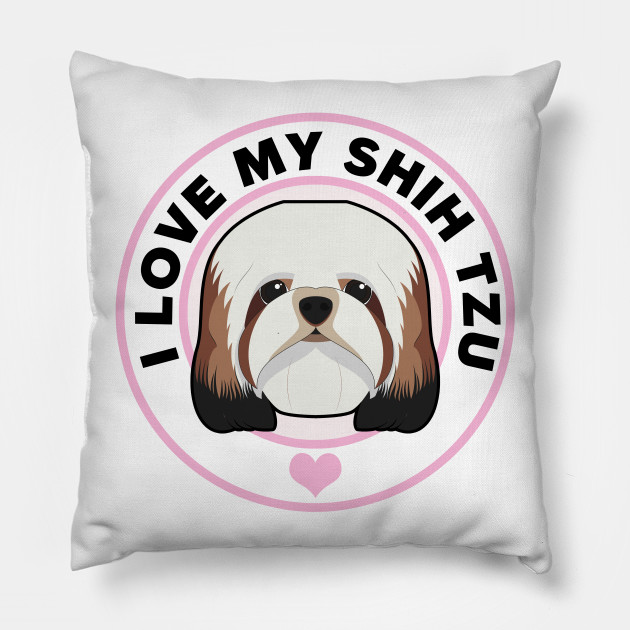 I Love My Shih Tzu Shih Tzu Pillow Teepublic