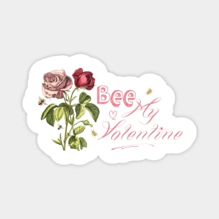 Bee My Valentine with Rose Flowers Vintage Botanical Illustration Collage Magnet