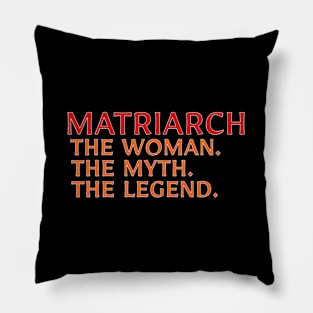 Matriarch The The Myth The Legend Family Pillow