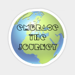 Roam the Globe: Embrace the Journey Ahead Magnet