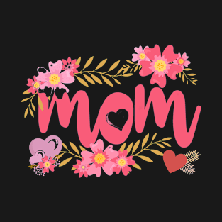 Worlds best mom. Mum gift for Mothers day Birthday T-Shirt