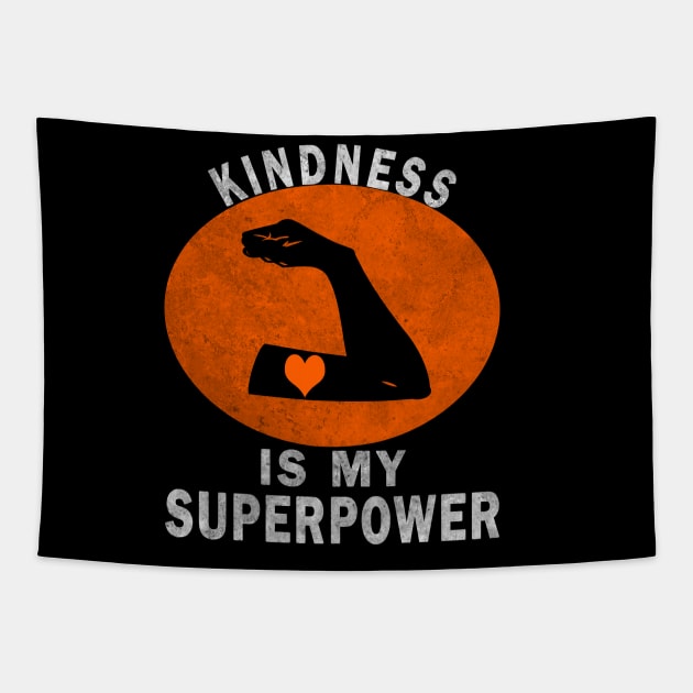 Kindness Is My Superpower Anti Bullying Unity Day World Day Tapestry by melmahameed