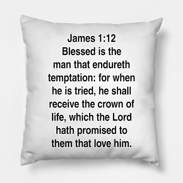 James 1:12  King James Version (KJV) Bible Verse Typography Gift Pillow by Holy Bible Verses