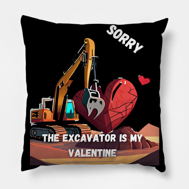 EXCAVATOR IS MY VALENTINE Pillow by Wovenwardrobe