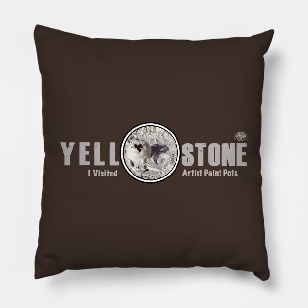 I Visited Artist Paint Pots, Yellowstone National Park - mud pot Pillow by Smyrna Buffalo