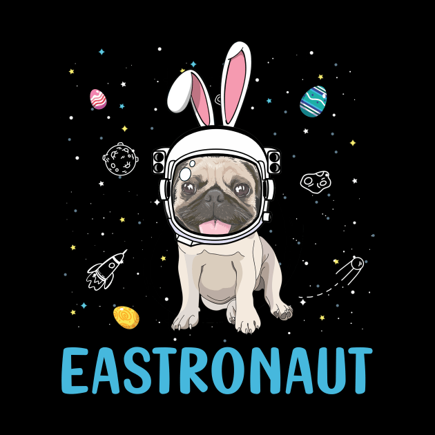 Eastronaut Pug Astronaut Easter Day by cruztdk5