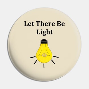 Let there be light Pin