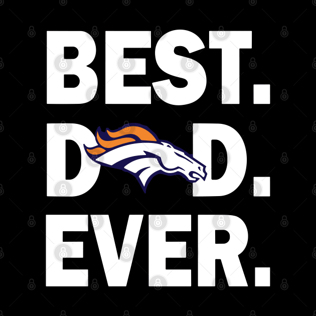 Best Denver Broncos Dad Ever by Emilied