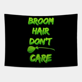 Broom Hair Don't Care Tapestry