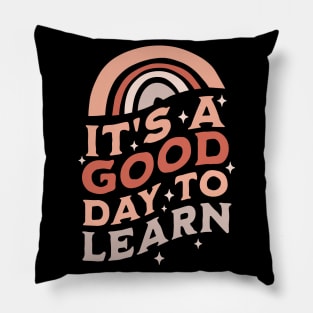 It's A Good Day To Learn - Back to School 1st Day of School Pillow