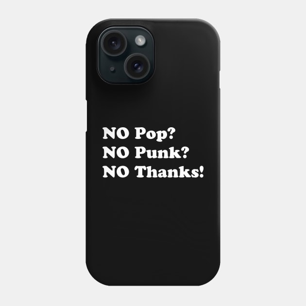 No Pop Punk??? Phone Case by JosephSheltonArt