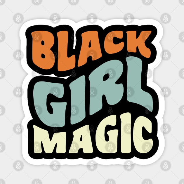 Black girl magic Magnet by UrbanLifeApparel