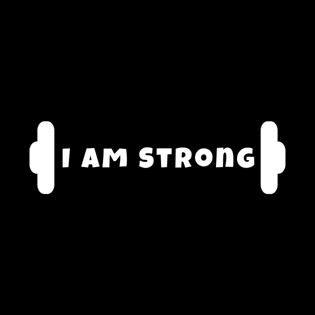 I am Strong by BLZstore