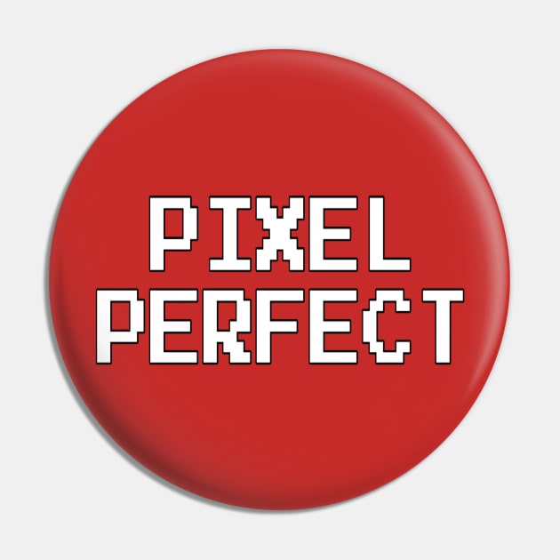 Pixel Perfect Pin by LefTEE Designs