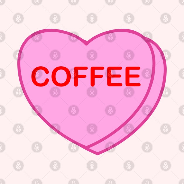 Conversation Heart: Coffee by LetsOverThinkIt