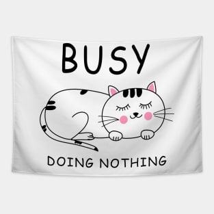 Funny Lazy Cat Busy Doing Nothing, Humor, Funny Cat Lovers Lazy Tapestry