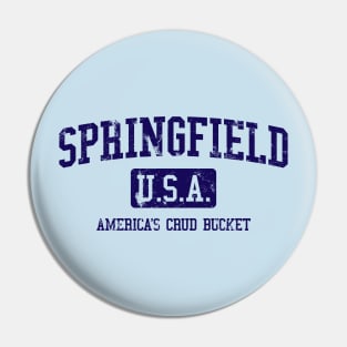 Springfield, America's crud bucket Pin