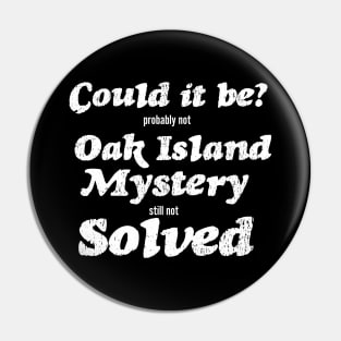 Funny Oak Island Merch Pin