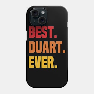 BEST DUART EVER ,DUART NAME Phone Case