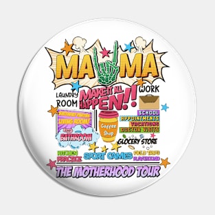 The Motherhood Tour, Some Days It Rocks Me, Either Way Were Rockin', Mama Lighting Bold Pin