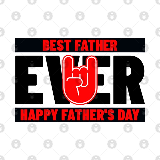 Best Father Ever Happy Father's Day by eliteshirtsandmore