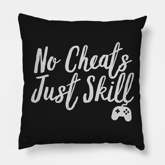 No Cheats Just Skill Pillow by Yayatachdiyat0