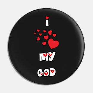 I Love My God Pin