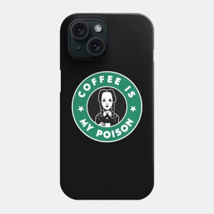 Coffee is my poison Phone Case