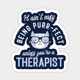 Therapist Cat Lover Gifts - It ain't easy being Purr Fect Magnet