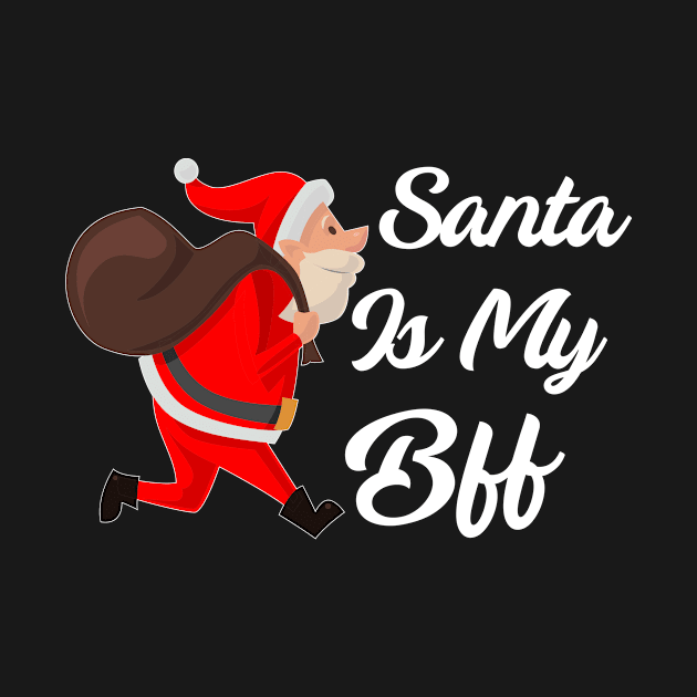 Christmas Funny Santa Is My BFF Yuletide Gift by Hasibit