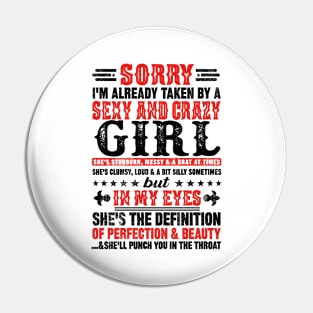 Sorry I'm Already Taken By A Sexy And Crazy GIRL Couples Pin