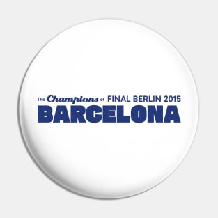 The Champions of Final Berlin 2015; Barcelona Pin