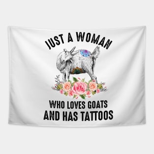 Just A Woman Who Loves Goats And Has Tattoos Tapestry