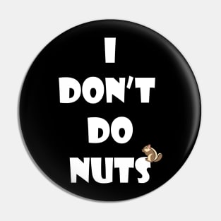 I don't do nuts! Pin