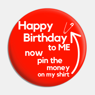 Happy Birthday To Me! Pin