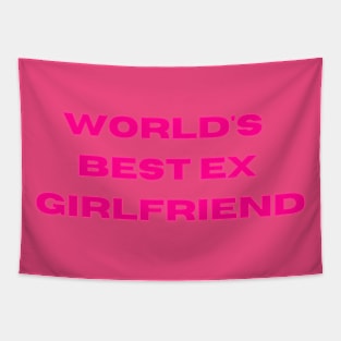 World's Best Ex Girlfriend Tapestry