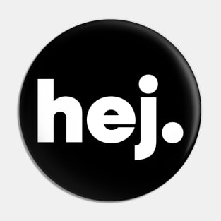 Hej - Hello in Swedish Pin