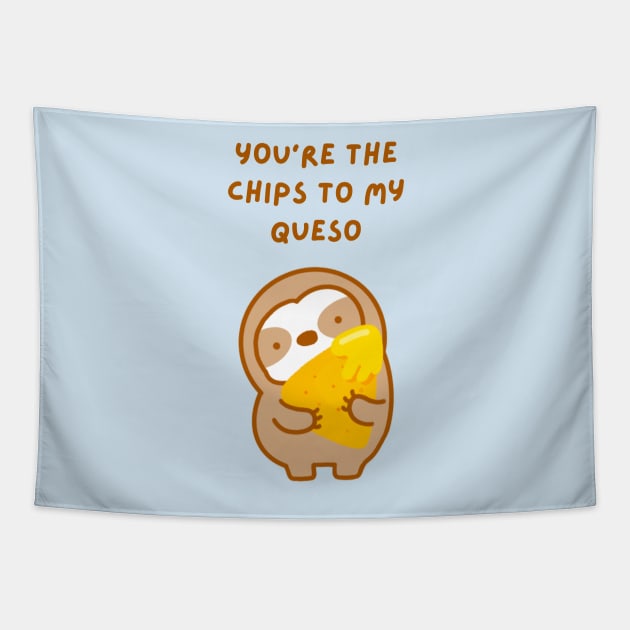 You’re the Chips to My Queso Sloth Tapestry by theslothinme