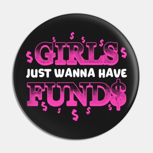 Entrepreneur Gifts Girls just wanna have funds Pin