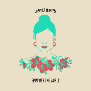 Empower yourself - Empower the world T-Shirt